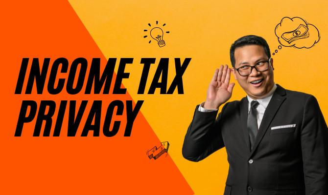 How To Deal With Tax-Related Matter That Involves Your Privacy